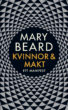 Kvinnor och makt. Ett manifest - Mary Beard