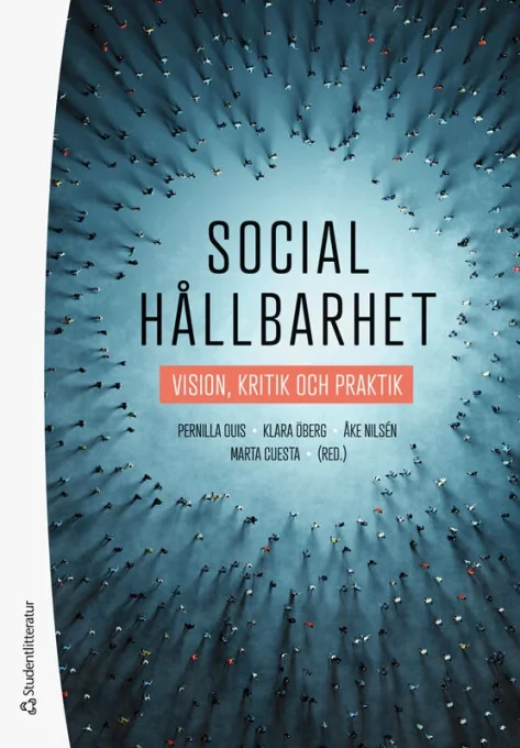 Social hållbarhet. Vision, kritik och praktik